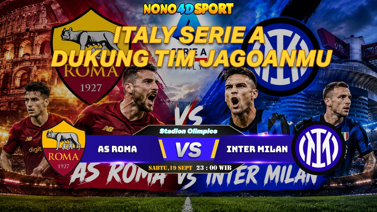 Prediksi Skor AS Roma vs Inter Milan dan Statistik di Italy Serie A