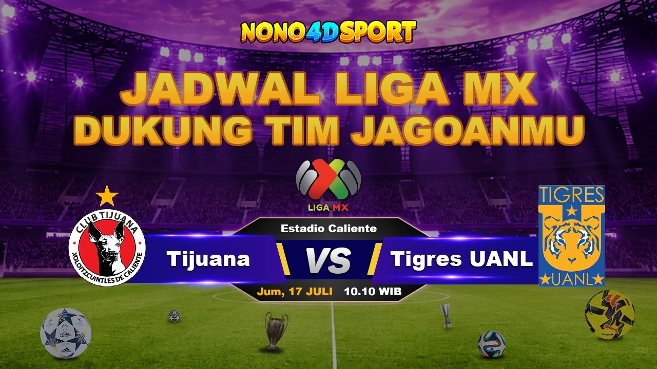 PREDIKSI SKOR TIJUANA VS TIGRES UANL