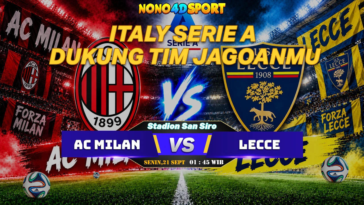 Prediksi Skor AC Milan vs Lecce dan Statistik di ITALY SERIE A