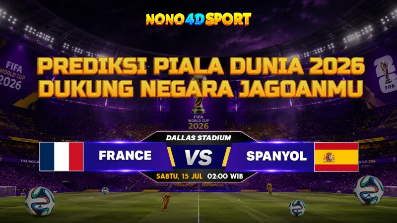France Vs Spain Prediksi Skor Akhir Semi Final WC 2026
