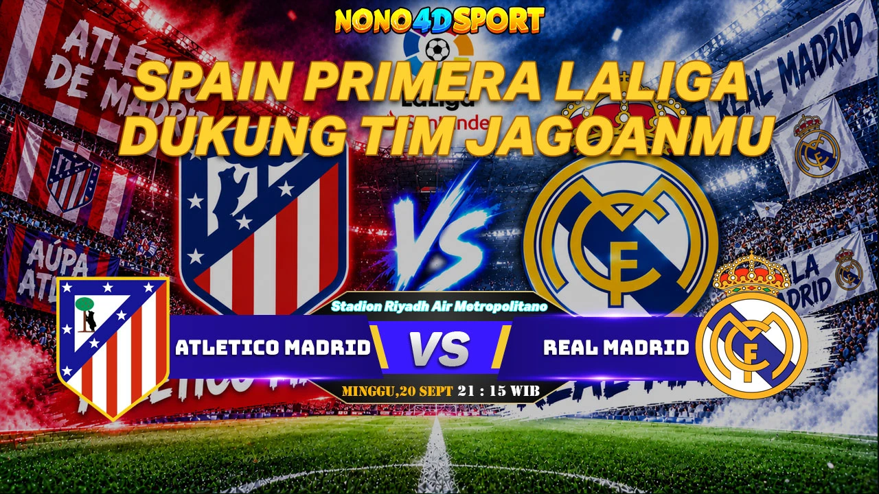 Prediksi Skor Atletico Madrid vs Real Madrid dan Statistik di Spain Primera Laliga